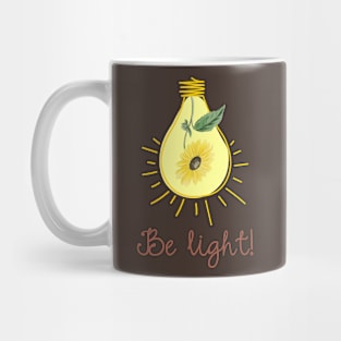 Be light! Mug